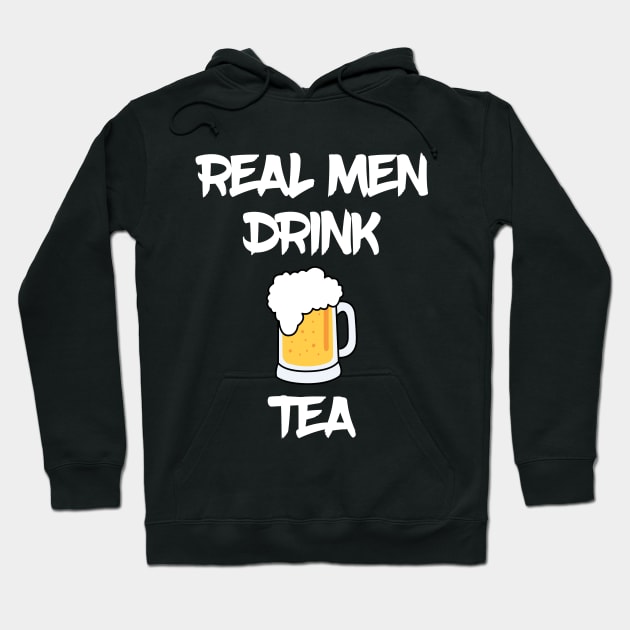 Real men drink tea funny beer Hoodie by Mandz11